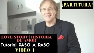 Cómo tocar Love Story | Historia de Amor Richard Clayderman en PIANO Tutorial PASO A PASO Video 1