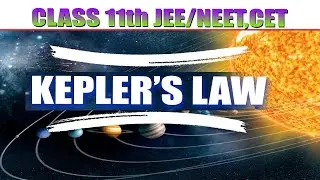 Kepler&rsquo;s law of Planetary Motion|NEET & JEE Physics 2026 #education #class11physics #explorephysics