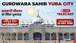 LIVE GURBANI KIRTAN FROM GURDWARA SAHIB YUBA CITY, CALIFORNIA | JUS GURBANI
