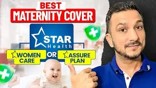 Star Women Care vs Star Assure: Safest Plan for Your Baby? 2025