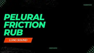 Pleural Friction Rub-Lung Sound Collection