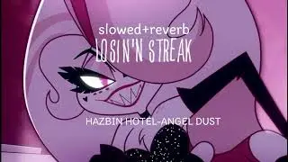 LOSIN' STREAK-Hazbin hotel Angel Dust