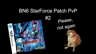 Starforce, but Battle Network #2 (MMBN6 Starforce patch PVP)