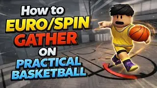 How to Euro & Spin Gather EVERY Time | Practical Basketball