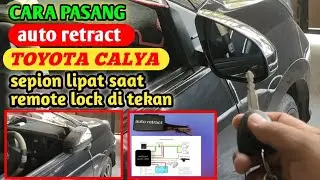 cara pasang modul auto retract calya modul sepion lipat otomatis saat remote lock di tekan