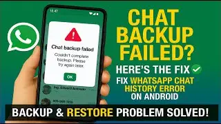 Fix WhatsApp Chat History Error on Android 📲 | Backup & Restore Problem Solved!