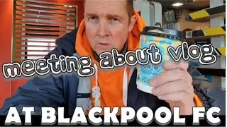 Meeting about Vlog at Bloomfield Road