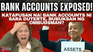 KATAPUSAN NA! Bank Accounts ni Sara Duterte, BUBUKSAN ng Ombudsman?
