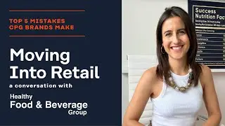 Top 5 Mistakes CPG Brands Make Moving Into Retail
