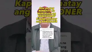 🔴 MAY MAKUKUHA PA BA NA ANG BENEFICIARY KAPAG NAMATAY NA ANG SSS PENSIONER?