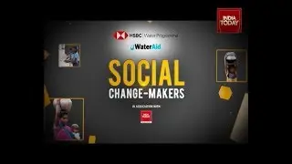 Social Change-Makers | WaterAid India | Impact Feature