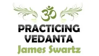 Vedanta Retreat - Part 3 - Reality, Duality, Non-Duality - James Swartz - Westerwald 2014