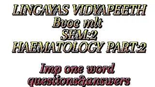 IMP ONE WORD QUESTION&ANSWERS HEMATOLOGY S2 MLT (LINGAYAS VIDYAPEETH)