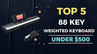 🌟Top 5 Best 88 Key Weighted Keyboard under $500 Reviews in 2025