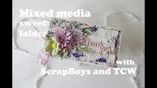 🌺Mixed media sweet folder with ScrapBoys and TCW 🌺 #mixedmedia #scrapboys #tcw