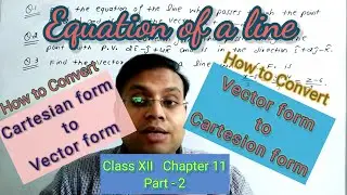 |How to convert Vector form to Cartesian form or Cartesian form to Vector| |3d Geometry| |Class 12|