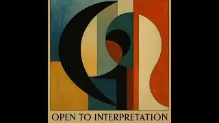 Open to Interpretation I