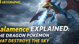 Real life pokemon | NatGeo: Salamence EXPLAINED - The Dragon Pok&eacute;mon That Destroys the Sky 