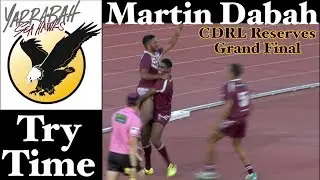 2017 Martin Dabah Tries ~ CDRL Reserves  Grand Final ~ Yarrabah v Brothers