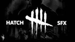 DBD Hatch and Hatch Escape Sounds
