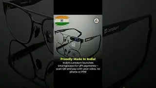 Proudly Made in India: Lenskart Smart Glasses for UPI Payments 🇮🇳 #News #Innovation #Public