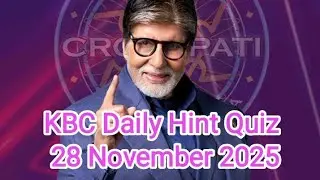 KBC Daily Hint Quiz answer 28 November 2025