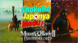 Bannerlord&rsquo;u Baştan Yaratan Japonya Modu | Shokuho + Uyumlu Mod Paketi!