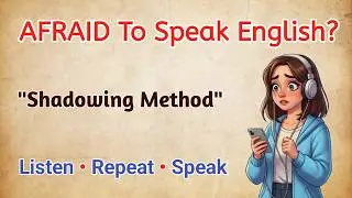 Afraid to Speak English? This Story Will Change You.