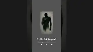 Kahin Ruk Jaayein | Emotional Indie Song | Bollywood Style Sad Love Song | Original