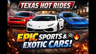 Texas Hot Rides: Epic Sports & Exotic Cars You Have to See! 🚗💨