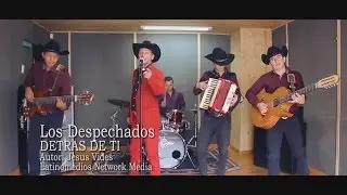 LOS DESPECHADOS - DETRAS DE TI