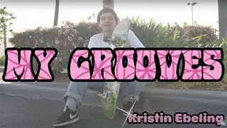 MY GROOVES: Kristin Ebeling | Krux Trucks