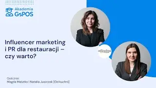 Influencer marketing i PR dla restauracji &ndash; czy warto? - Akademia GoPOS
