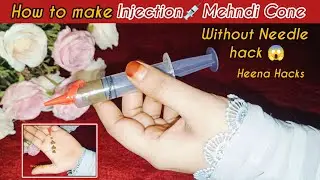 How to make Injection 💉 mehndi cone without needle/injection syringe Mehndi cone /Mehndi Cone hack 🤯