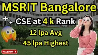 MS Ramaiah College Review | 50 Lakhs Placements 😍 | Cutoff | Fee | Get MSRIT at low Comedk Rank