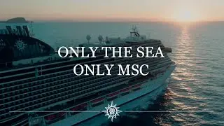 Only the sea, only MSC
