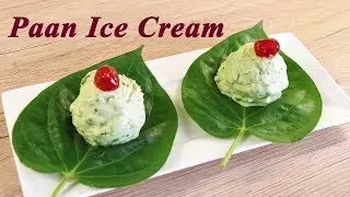 Paan Ice Cream | Betel Leaves Ice Cream | Ice Cream Without Ice Cream Maker