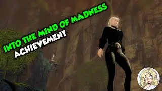 GW2 Into the Mind of Madness (One Path Ends)