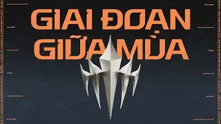 Cuộc Chiến Bắt Đầu | Trailer Giai Đoạn Giữa M&ugrave;a Giải LCP