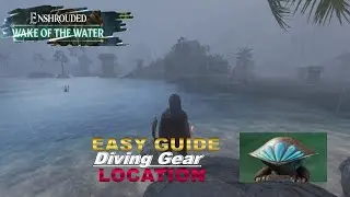 ENSHROUDED Wake Of The Water Update : EASY GUIDE To Diving Gear Location Walkthrough