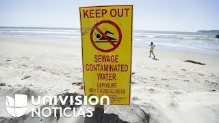 Cierran playas en California por bacterias y aguas residuales que llegan desde el Río Tijuana