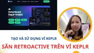 TẠO V&Agrave; SỬ DỤNG V&Iacute; KEPLR SĂN RETROACTIVE TR&Ecirc;N V&Iacute; KEPLR / STACKING ATOM