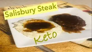 Keto Salisbury Steak - Easy  Keto recipe