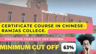 Ramjas college | Certificate course in Chinese | minimum % needed
