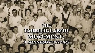 The Farmer-Labor Movement: A Minnesota Story