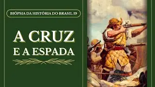 A Guerra Entre Jesu&iacute;tas e Bandeirantes | BHB 19