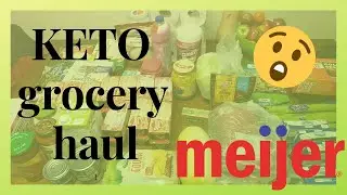 KETO Meijer Grocery Haul! || How an obese person shops keto.