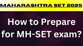 How to Prepare for MH-SET 2025 ? | Strategy for MH-SET 2025 | Maharashtra SET 2025