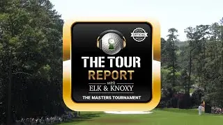 Tour Report - The Masters
