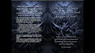 Genesis 6, Angels, Nephilim & Giants discussion: William Ramsey and Ken Ammi